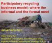 Participatory recycling business model: where the informal and the formal meet