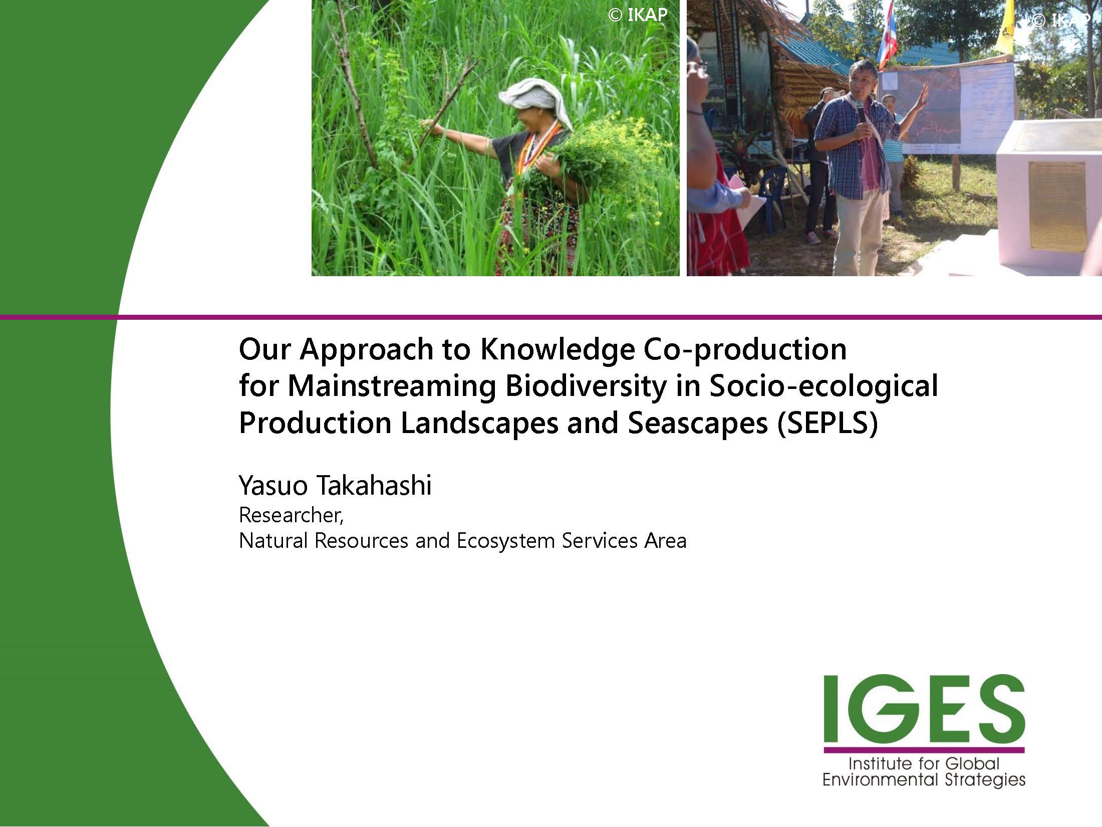 Our Approach to Knowledge Co-production for Mainstreaming Biodiversity in Socio-ecological Production Landscapes and Seascapes (SEPLS)