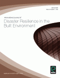 INTERNATIONAL JOURNAL OF DISASTER RESILIENCE IN THE BUILT ENVIRONMENT INTERNATIONAL JOURNAL OF DISASTER RESILIENCE IN THE BUILT ENVIRONMENT